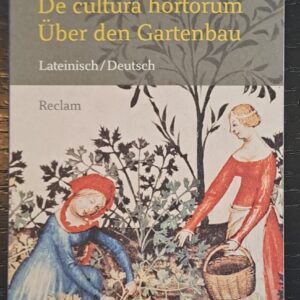 De cultura hortorum. Über den Gartenbau